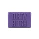 Dirty Bitch Soap Bar